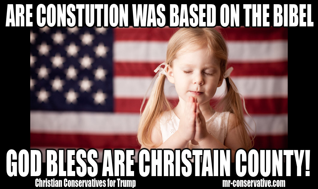 OUR CONSTITUTION IS BASED ON THE BIBLE. AMERICA IS A CHRISTIAN NATION